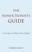 Nonfictionist's Guide: On Reading and Writing Creative Nonfiction by Robert Root