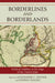 Borderlines and Borderlands: Political Oddities at the Edge of the Nation-State by Alexander C. Diener, Joshua Hagen