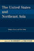 United States and Northeast Asia: Debates, Issues, and New Order by G. John Ikenberry, Chung-In Moon