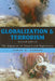 Globalization and Terrorism: The Migration of Dreams and Nightmares by Jamal R. Nassar
