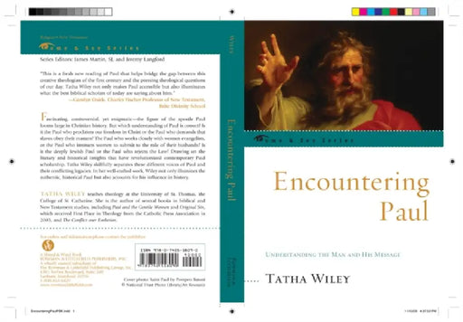 Encountering Paul: Understanding the Man and His Message by Tatha Wiley