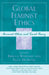 Global Feminist Ethics by Lynne S. Arnault, Bat-Ami Bar On, Alyssa R. Bernstein