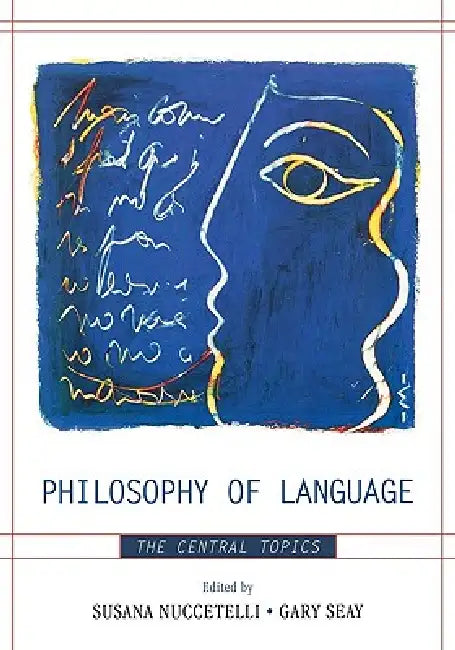 Philosophy of Language: The Central Topics by J. L. Austin, Anthony Brueckner, Noam Chomsky