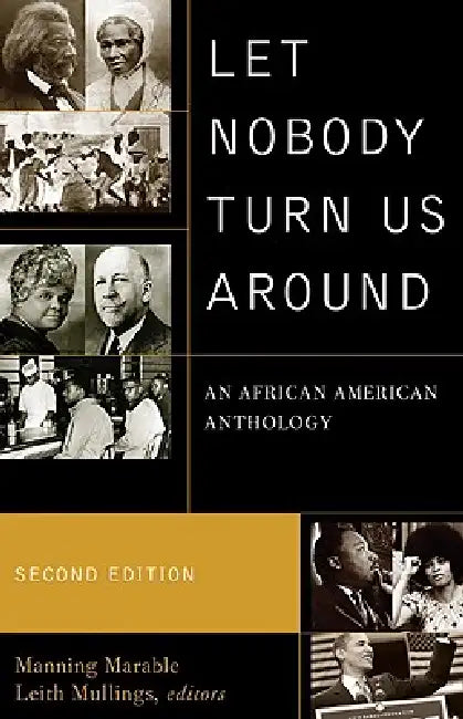 Let Nobody Turn Us Around: An African American Anthology by Mumia Abu-Jamal, Molefi Kete Asante, James Baldwin