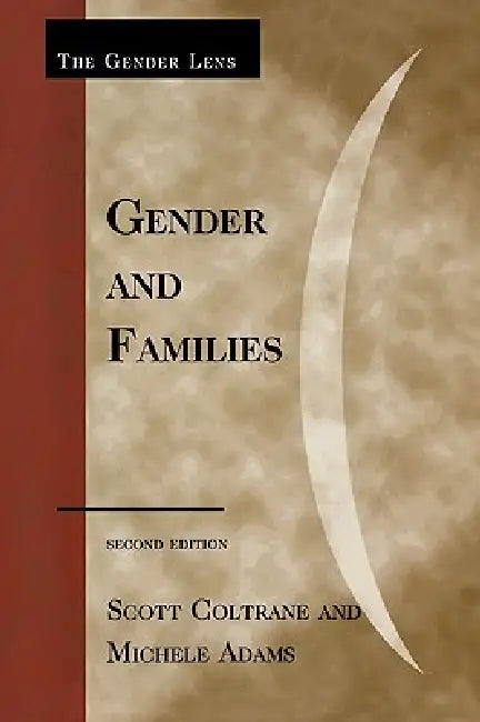 Gender and Families by Scott Coltrane, Michele Adams