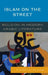 Islam on the Street: Religion in Modern Arabic Literature by Muhsin Al-Musawi