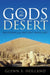 Gods in the Desert: Religions of the Ancient Near East by Glenn S. Holland