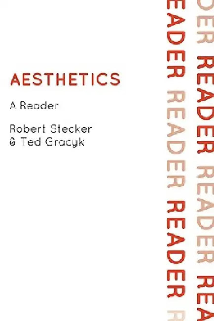 Aesthetics Today: A Reader by Robert Stecker, Ted Gracyk
