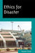 Ethics for Disaster by Naomi Zack