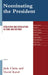 Nominating the President: Evolution and Revolution in 2008 and Beyond by Jack Citrin, David Karol, Andrew E. Busch