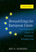 Demystifying the European Union: The Enduring Logic of Regional Integration by Roy H. Ginsberg