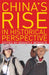 China's Rise in Historical Perspective by Brantly Womack