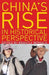 China's Rise in Historical Perspective by Brantly Womack