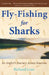 Fly-Fishing for Sharks: An American Journey by Richard Louv