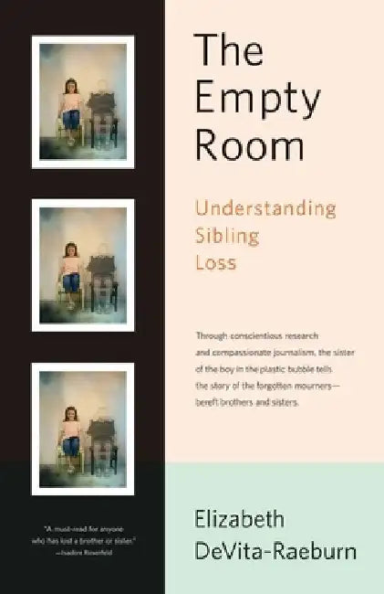 The Empty Room: Understanding Sibling Loss by Elizabeth Devita-Raeburn