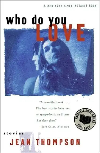 Who Do You Love: Stories by Jean Thompson