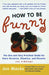 How to Be Funny: The One and Only Practical Guide for Every Occasion, Situation, and Disaster (No Kidding) by Jon Macks