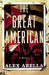The Great American by Alex Abella