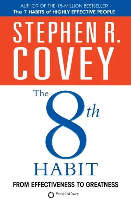 The 8th Habit by Stephen R. Covey