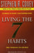 Living The 7 Habits by Stephen R. Covey