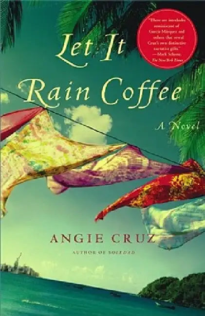 Let It Rain Coffee by Angie Cruz