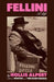 Fellini: A Life by Hollis Alpert