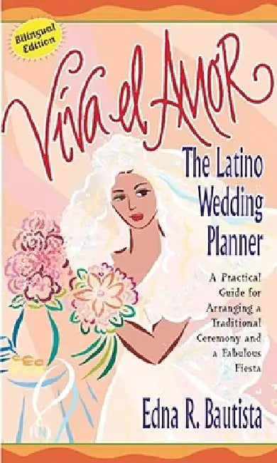 Viva el Amor: A Latino Wedding Planner = Long Live Love by Edna Bautista
