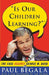 Is Our Children Learning?: The Case Against George W. Bush by Paul Begala