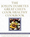 The Joslin Diabetes Great Chefs Cook Healthy Cookbook by Frances Giedt