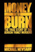 Money to Burn: The True Story of the Benson Family Murders by Michael Mewshaw