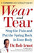 Wear and Tear: Stop the Pain and Put the Spring Back in Your Body by Bob Arnot