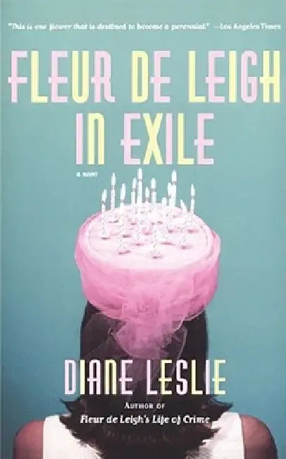 Fleur de Leigh in Exile by Diane Leslie