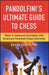 Pandolfini's Ultimate Guide to Chess by Bruce Pandolfini