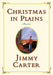 Christmas in Plains: Memories by Jimmy Carter