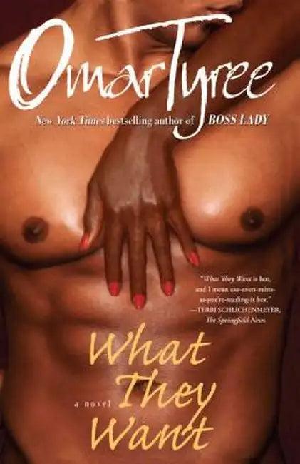 What They Want by Omar Tyree