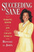 Succeeding Sane: Making Room for Joy in a Crazy World by Bonnie St John Deane