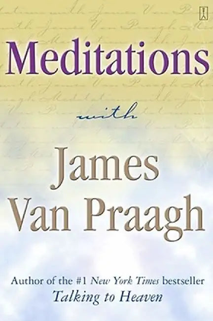 Meditations with James Van Praagh by James Van Praagh
