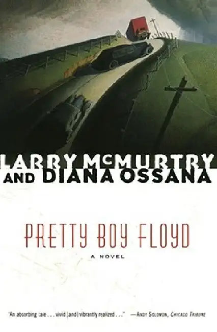 Pretty Boy Floyd by Larry McMurtry