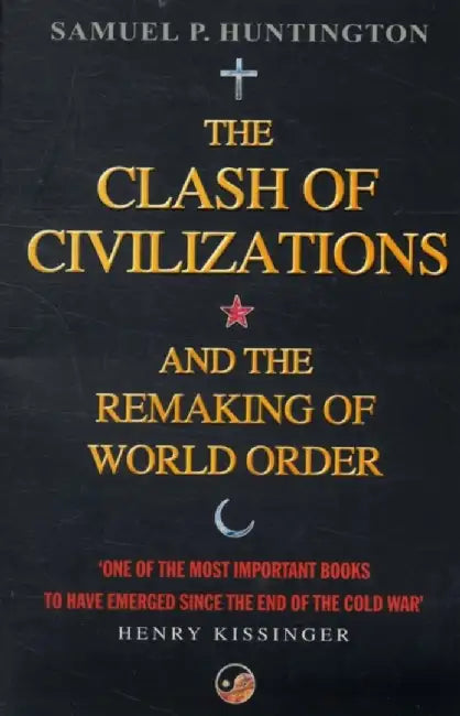 The Clash Of Civilizations by Samuel P. Huntington