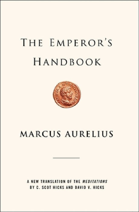 The Emperor's Handbook: A New Translation of the Meditations