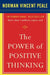 The Power of Positive Thinking: 10 Traits for Maximum Results by Dr Norman Vincent Peale
