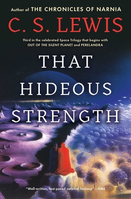 That Hideous Strength: A Modern Fairy-Tale for Grown-Ups by C. S. Lewis