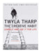 The Creative Habit: Learn It and Use It for Life by Twyla Tharp