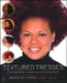 Textured Tresses: The Ultimate Guide to Maintaining and Styling Natural Hair by Diane Da Costa