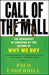 Call of the Mall: The Geography of Shopping by the Author of Why We Buy by Paco Underhill