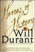 Heroes of History: A Brief History of Civilization from Ancient Times to the Dawn of the Modern Age by Will Durant