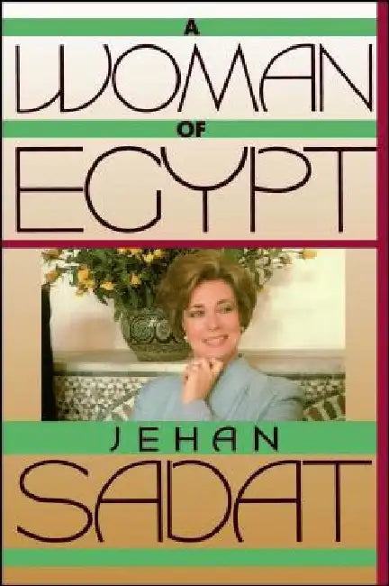 A Woman of Egypt by Jehan Sadat