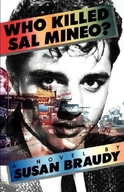 Who Killed Sal Mineo? by Susan Braudy