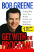 Get with the Program!: Getting Real about Your Weight, Health, and Emotional Well-Being by Bob Greene