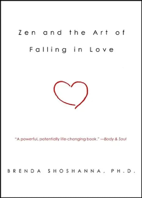 Zen and the Art of Falling in Love by Brenda Shoshanna